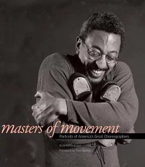 Masters of Movement: Portraits of Americas Great Choreographers
