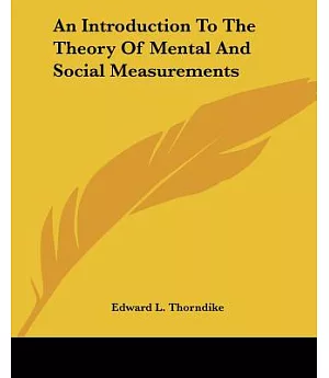 An Introduction to the Theory of Mental and Social Measurements