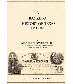 A Banking History of Texas, 1835-1929