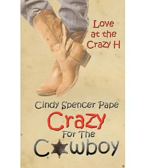 Crazy for the Cowboy: Love at the Crazy H