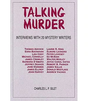 Talking Murder: Interviews With 20 Mystery Writers