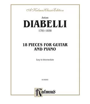 Anton Diabelli 1781-1858: 18 Pieces for Guitar and Piano, Kalmus Classic Edition