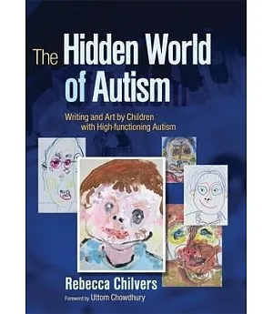 The Hidden World of Autism: Writing and Art by Children With High-functioning Autism