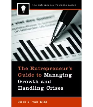The Entrepreneur’s Guide to Managing Growth and Handling Crises