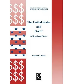 The United States and Gatt: A Relational Study