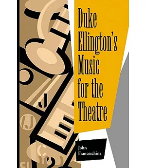 Duke Ellington’s Music for the Theatre