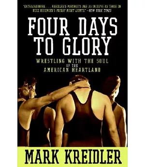 Four Days to Glory: Wrestling With the Soul of the American Heartland