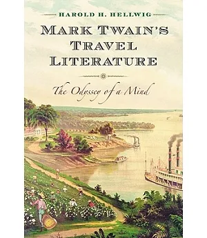 Mark Twain’s Travel Literature: The Odyssey of a Mind
