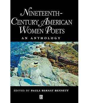 Nineteenth-Century American Women Poets: An Anthology