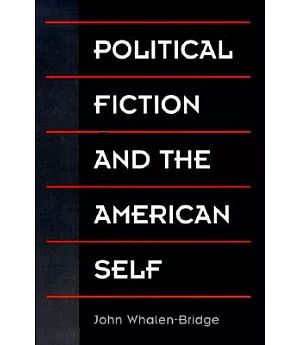 Political Fiction and the American Self