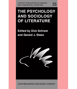 The Psychology and Sociology of Literature: In Honor of Elrud Ibsch