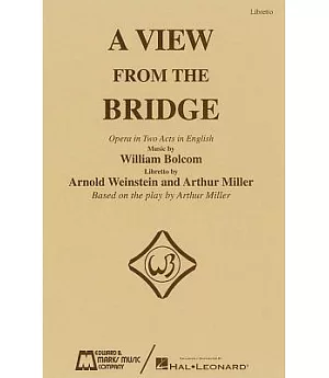 A View from the Bridge - Libretto: Opera in Two Acts in English