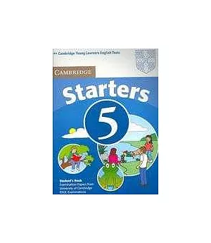 Cambridge Starters 5: Examination Papers from the University of Cambridge ESOL Examinations