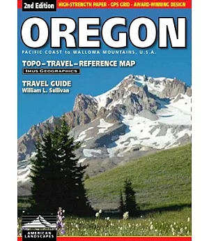 Oregon Travel Guide: Pacific Coast to Wallowa Mountains, U.s.a.