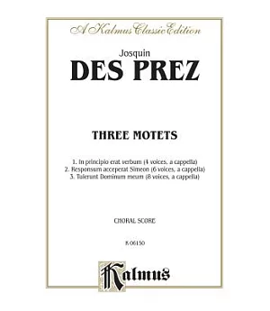 Three Motets: Choral Score, Kalmus Classic Edition