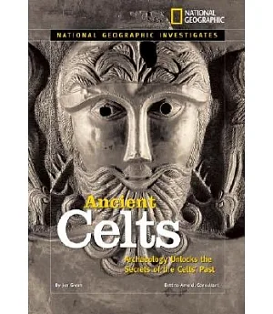 Ancient Celts: Archaeology Unlocks the Secrets of the Celts’ Past