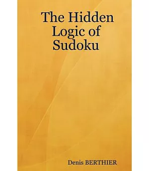 The Hidden Logic of Sudoku