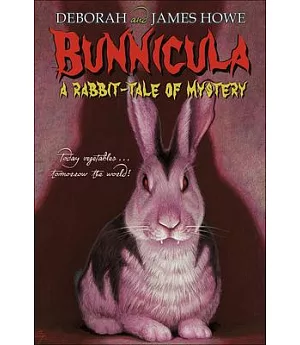 Bunnicula: A Rabbit-T ale of Mystery