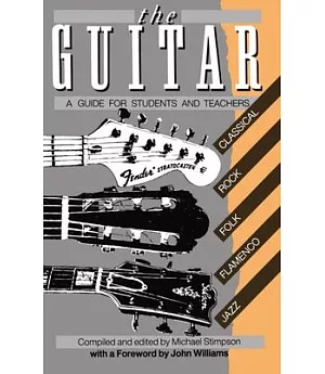 The Guitar: A Guide for Students and Teachers