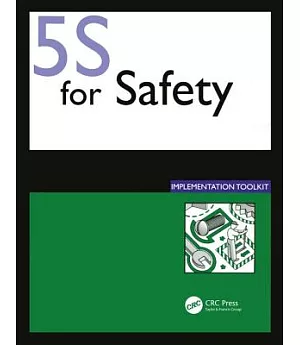 5S for Safety Implementation Toolkit: Facilitator’s Guide