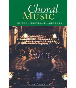 Choral Music in the Nineteenth Century