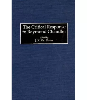 The Critical Response to Raymond Chandler