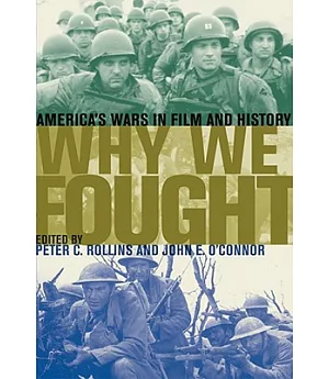 Why We Fought: America’s Wars in Film and History