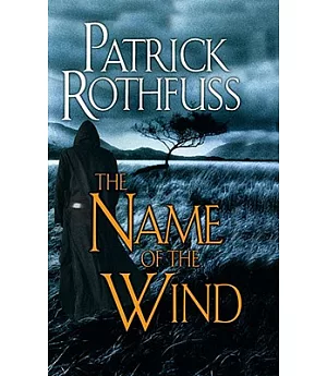 The Name of the Wind: The Kingkiller Chronicle: Day One