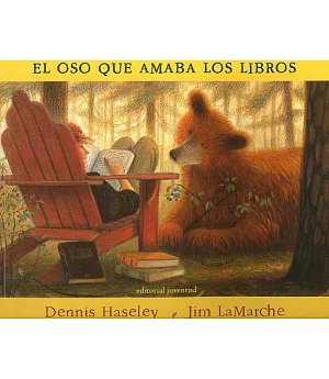 El Oso Que Amaba Los Libros/ the Bear Who Loves Books