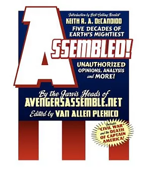 Assembled!: Five Decades of Earth’s Mightiest : Unauthorized Opinions, Analysis, and More