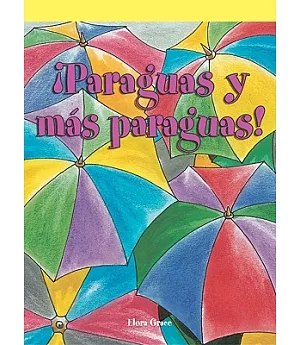 Paraguas y mas paraguas!/ Umbrellas Everywhere