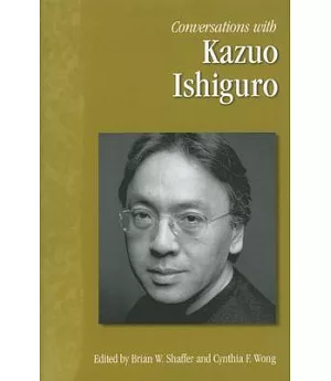 Conversations with Kazuo Ishiguro