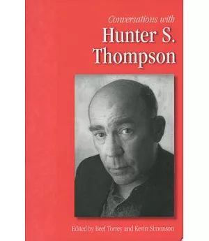 Conversations with Hunter S. Thompson