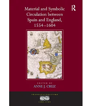 Material and Symbolic Circulation between Spain and England, 1554 - 1604