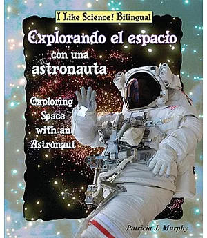Explorando el espacio con una astronauta/ Exploring Space With an Astronaut