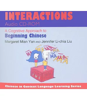 Interactions: A Cognitive Approach to Beginning Chinese