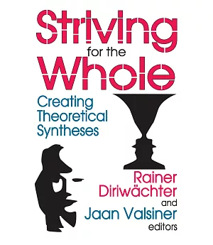 Striving for the Whole: Creating Theoretical Syntheses