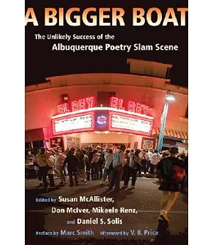 A Bigger Boat: The Unlikely Success of the Albuquerque Poetry Slam Scene