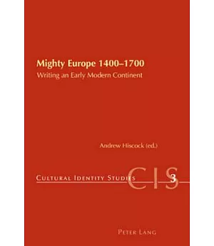 Mighty Europe 1400-1700: Writing an Early Modern Continent
