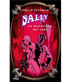 Sally y la maldicion del rubi/ The Ruby in the Smoke