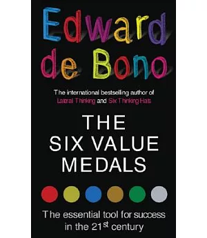 The Six Value Medals: The Essential Tool for Success in the 21st Century