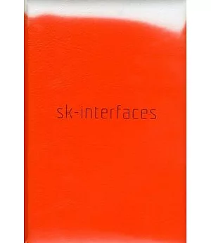 Sk-Interfaces: Exploding Borders - Creating Membranes in Art, Technology And Society