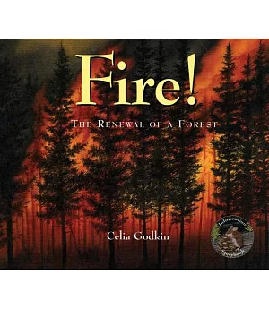 Fire!: The Renewal of a Forest