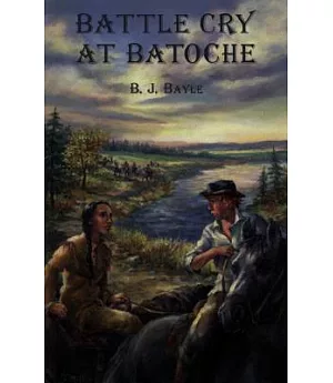 Battle Cry at Batoche