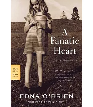 A Fanatic Heart: Selected Stories of Edna O’brien