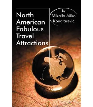 North American Fabulous Travel Attractions