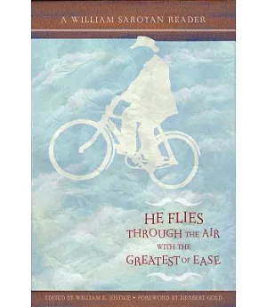 He Flies Through the Air With the Greatest of Ease: A William Saroyan Reader