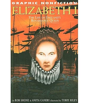 Elizabeth I: The Life of England’s Renaissance Queen