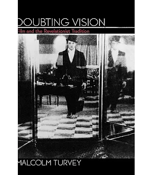 Doubting Vision: Film and the Revelationist Tradition