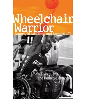 Wheelchair Warrior: Gangs, Disability and Basketball